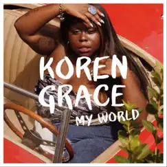 My World - Single by Koren Grace album reviews, ratings, credits