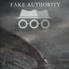 Fake Authority - Single album lyrics, reviews, download