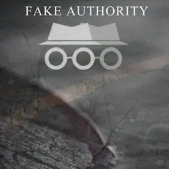 Fake Authority Song Lyrics