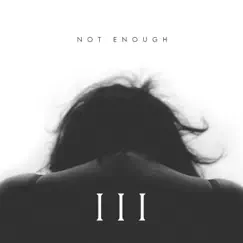Not Enough - Single by My Forever album reviews, ratings, credits