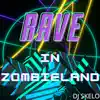 Rave in Zombieland - Single album lyrics, reviews, download