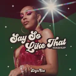 Say So / Like That (Mashup) - Single by Doja Cat album reviews, ratings, credits