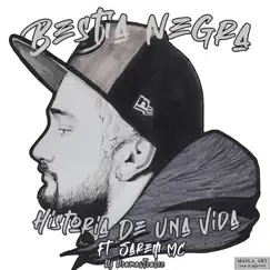 Historia de Una Vida (feat. Sarem MC & Dj DramasTralez) - Single by Bestia Negra album reviews, ratings, credits