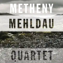Quartet by Brad Mehldau & Pat Metheny album reviews, ratings, credits
