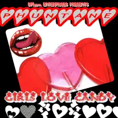 Girls Love Candy - Single by Phuntane album reviews, ratings, credits