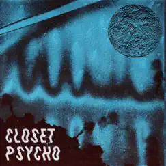 Closet Psycho Song Lyrics