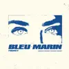 Bleu Marin - Single album lyrics, reviews, download