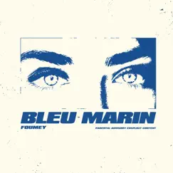 Bleu Marin - Single by Foumey album reviews, ratings, credits
