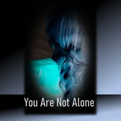 You Are Not Alone Song Lyrics