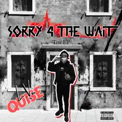 Sorry 4 the Wait - EP by LoganValleyQuise album reviews, ratings, credits