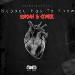 Nobody Has to Know - Single by The BankBoys album reviews, ratings, credits