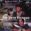 The Fifth Element: Breaking the Surface album lyrics, reviews, download