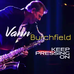 Keep Pressing On - Single by Vann Burchfield album reviews, ratings, credits