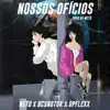 Nossos Ofícios (feat. Bcs Notok & Dp Flexx) - Single album lyrics, reviews, download