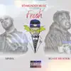 Fresh (feat. Blaze Hunter) - Single album lyrics, reviews, download