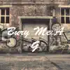 Bury Me a G - Single album lyrics, reviews, download