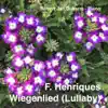 F. Henriques: Wiegenlied (Lullaby) - Single album lyrics, reviews, download