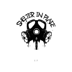 EP - EP by Shelter in Place album reviews, ratings, credits