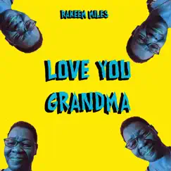 Love You Grandma - Single by Rakeem Miles album reviews, ratings, credits