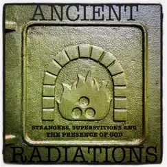 Strangers, Superstitions and the Presence of God by Ancient Radiations album reviews, ratings, credits