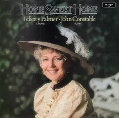 Home Sweet Home by Felicity Palmer & John Constable album reviews, ratings, credits