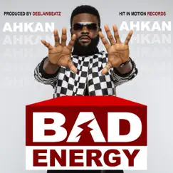 Bad Energy - Single by Ahkan album reviews, ratings, credits