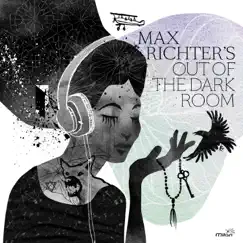 Out of the Dark Room by Max Richter album reviews, ratings, credits