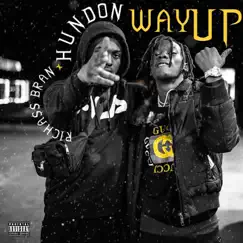 Way Up (feat. Hundon) - Single by RichAssBran album reviews, ratings, credits