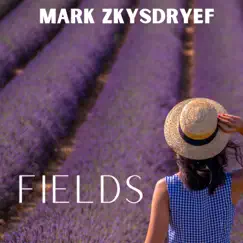 Fields - Single by Mark Zkysdryef album reviews, ratings, credits
