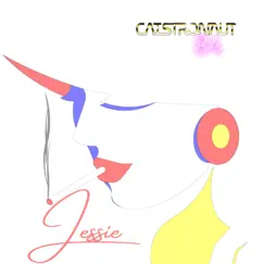 Jessie (feat. Nikki Simmons & Jamie Barry) - Single by Catstronaut84 album reviews, ratings, credits