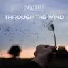Through the Wind - Single album lyrics, reviews, download