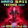 Hard Bass Techno 2017 Top 100 Hits DJ Mix album lyrics, reviews, download