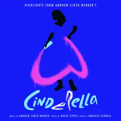 Highlights From Andrew Lloyd Webber’s “Cinderella” by Andrew Lloyd Webber & “Cinderella” Original Album Cast album reviews, ratings, credits