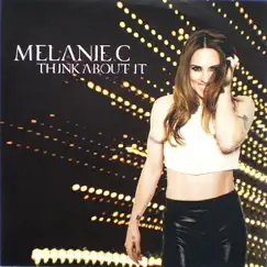 Think About It - EP by Melanie C album reviews, ratings, credits