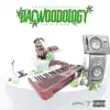 Bacwoodology Mixtape album lyrics, reviews, download