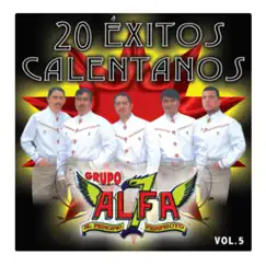 20 Éxitos Calentanos Vol. 5 by Grupo Alfa 7 album reviews, ratings, credits
