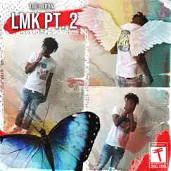 Lmk Pt.2 - Single by Trill Tron album reviews, ratings, credits