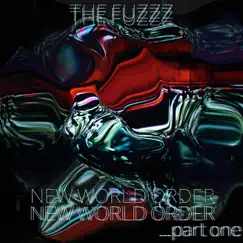 New World Order, Part One by The Fuzzz album reviews, ratings, credits