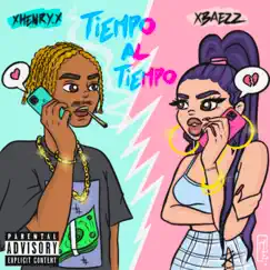 Tiempo Al Tiempo - Single by XBaezz & XHENRY.X album reviews, ratings, credits