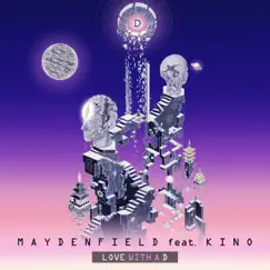 Love With a D (feat. Kino) - Single by Maydenfield album reviews, ratings, credits