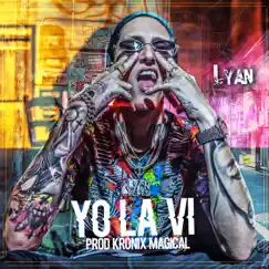Yo la Ví - Single by LYAN album reviews, ratings, credits