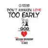 Don't Awaken Love Too Early - Single album lyrics, reviews, download