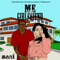 Me & My Girlfriend - Single by Mani Dollaz album reviews, ratings, credits