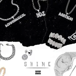 Shine (feat. YDZ & Kaation) Song Lyrics