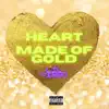 Heart Made of Gold - Single album lyrics, reviews, download