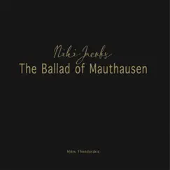 The Ballad of Mauthausen by Niki Jacobs & Mikis Theodorakis album reviews, ratings, credits
