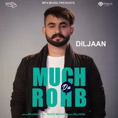 Much Da Rohb - Single by Diljaan album reviews, ratings, credits