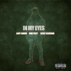 IN MY Eyes (feat. OMB Peezy & Seddy Hendrinx) - Single by Gary Junior album reviews, ratings, credits