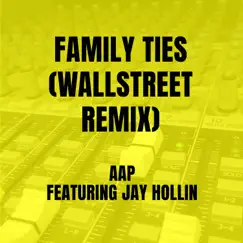 Family Ties (feat. Jay Hollin) [Wallstreet Remix] Song Lyrics