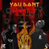 You Don't Want It (feat. Cameronazi) - Single album lyrics, reviews, download
